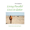Living Parallel Lives in Qatar: Stories from Locals and Expats