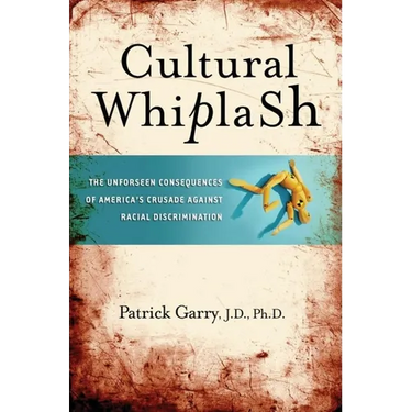 Cultural Whiplash: The Unforeseen Consequences of America's Crusade Against Racial Discrimination