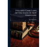 Fish And Game Laws Of The State Of New Hampshire