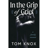 In the Grip of Grief: A Family Memoir
