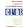 E-Habits: What You Must Do to Optimize Your Professional Digital Presence