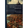 Plan of Saint Paul, the Capital City of Minnesota