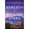 Beneath the Sicilian Stars: Emotional and heartwrenching WW2 fiction