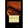 Experience the Passion of Christ: A Devotion Patterened on the Stations of the Cross