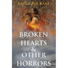 Broken Hearts & Other Horrors