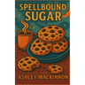 Spellbound Sugar