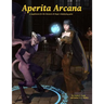Aperita Arcana: for Monsters & Magic