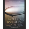 Modern Balloons and Airships: The History and Legacy of Dirigibles during the 20th Century