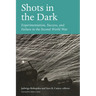 Shots in the Dark: Experimentation, Success, and Failure in the Second World War