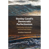 Stanley Cavell's Democratic Perfectionism