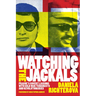 Watching the Jackals: Prague's Covert Liaisons with Cold War Terrorists and Revolutionaries