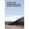 Causes and Consequences of Global Migration