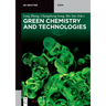 Green Chemistry and Technologies