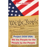 Project 2026 USA: We the People, For the People, By the People