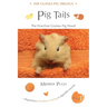 Pig Tails: The First-Ever Guinea Pig Novel