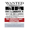 The Lindbergh Baby Kidnapping: The History of One of 20th Century America's Most Notorious Crimes