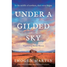 Under a Gilded Sky: An utterly heart-wrenching historical novel of star-crossed love and survival