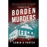 The Fall River Tragedy - A History of the Borden Murders: With the Essay 'Spontaneous and Imitative Crime' by Euphemia Vale Blake
