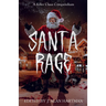Santa Rage: A Killer Claus Compendium