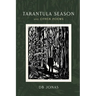 Tarantula Season and Other Poems
