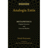 Analogia Entis: Metaphysics: Original Structure and Universal Rhythm