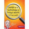 Design and Technology in Today's World: A First Look