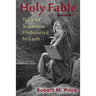 Holy Fable: The Old Testament Undistorted by Faith