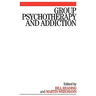 Group Psychotherapy and Addiction