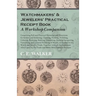 Watchmakers' and Jewelers' Practical Receipt Book A Workshop Companion;Comprising Full and Practical Formulae and Directions for Solders and Soldering
