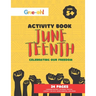 Juneteenth: Celebrating Our Freedom: Activity Book