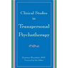 Clinical Studies in Transpersonal Psychotherapy