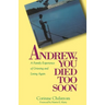 Andrew You Died Too Soon
