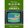 Watching M*A*S*H, Watching America: A Social History of the 1972-1983 Television Series