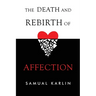 The Death and Rebirth of Affection