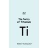 The Poetry of Titanium