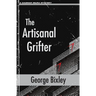 The Artisanal Grifter