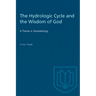The Hydrologic Cycle and the Wisdom of God: A Theme in Geoteleology