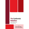 The Conformist Rebellion: Marxist Critiques of the Contemporary Left