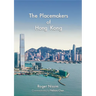 The Placemakers of Hong Kong