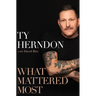 What Mattered Most: A Memoir