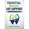 Dental Basic Life Support: A Step-By-Step Handbook