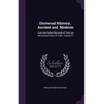 Universal History, Ancient and Modern: From the Earliest Records of Time, to the General Peace of 1801, Volume 2