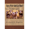 Open Wide and Say Moo!: The Good Citizen's Guide to Right Thoughts and Right Actions under Obamacare
