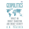 Geopolitics: Impact on Energy Transition and Energy Security