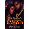 Gave My Heart to a Gangsta