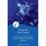 Sign of the Times: Cycle C Sermons Based on the Gospel Lessons for Advent, Christmas, and Epiphany