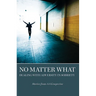 No Matter What: Dealing with Adversity in Sobriety