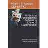 A Radical Approach to Defeating China in Cyberspace: ...and other dictatorial nation-state actors
