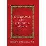 Overcome: Rite, Liturgy & Songs