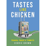 Tastes Like Chicken: Travel Tales & Tidbits